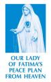  Our Lady of Fatima's Peace Plan from Heaven 