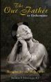  Our Father in Gethsemane: Thoughts for the Holy Hour 