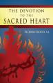  Devotion to the Sacred Heart of Jesus: How to Practice the Sacred Heart Devotion 