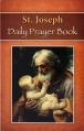  St. Joseph Daily Prayer Book: Prayers, Readings, and Devotions for the Year Including, Morning and Evening Prayers from Liturgy of the Hours 