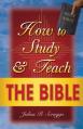  How to Study and Teach the Bible 