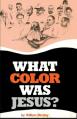 What Color Was Jesus? 