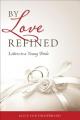  By Love Refined: Letters to a Young Bride 