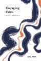  Engaging Faith: My Story in God's Story 