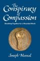  The Conspiracy of Compassion 