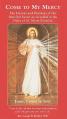  Come to My Mercy: The Desires and Promises of the Merciful Savior as Recorded in the Diary of St. Maria Faustina 