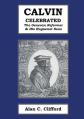  Calvin Celebrated: The Geneva Reformer & His Huguenot Sons 