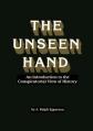  The Unseen Hand: An Introduction to the Conspiratorial View of History 