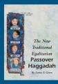  The New Traditional Egalitarian Haggadah 