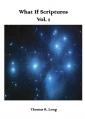  What If Scriptures, Volume I 