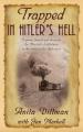  Trapped in Hitler's Hell: A Young Jewish Girl Discovers the Messiah's Faithfulness in the Midst of the Holocaust 