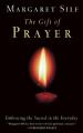  The Gift of Prayer: Embracing the Sacred in the Everyday 