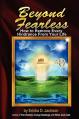  Beyond Fearless: How to Remove Every Hindrance from Your Life 