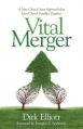  Vital Merger: A New Church Start Approach That Joins Church Families Together 