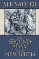  The Second Adam and the New Birth: The Doctrine of Baptism as Contained in Holy Scripture 