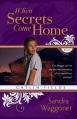  When Secrets Come Home 