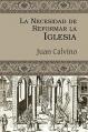  La Necesidad de Reformar La Iglesia 
