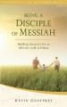  Being a Disciple of Messiah: Building Character for an Effective Walk in Yeshua (The Messianic Life Series / Bookshelf Edition) 