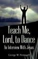  Teach Me, Lord, to Dance: An Interview with Jesus 