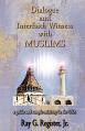  Dialogue and Interfaith Witness with Muslims 
