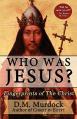  Who Was Jesus? Fingerprints of the Christ 