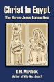  Christ in Egypt: The Horus-Jesus Connection 