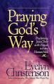  Praying God's Way; Proclaiming Jesus Christ as the Answer to Every Human Need 