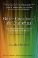  On the Cessation of the Charismata: The Protestant Polemic on Post-Biblical Miracles--Revised & Expanded Edition 