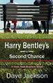  Harry Bentley's Second Chance 