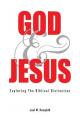  God and Jesus; Exploring the Biblical Distinction 
