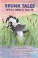  Skunk Tales: Making Sense of Scents: A Family Devotional 
