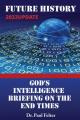  Future History: God's Intelligence Briefing on the End Times 