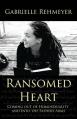  Ransomed Heart: Coming Out of Homosexuality and Into the Father's Arms 