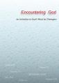  Encountering God: An Invitation to God's Word for Teenagers 