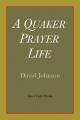  A Quaker Prayer Life 