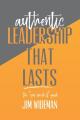  Authentic Leadership That Lasts the you can-do-it guide 