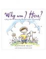  Why Am I Here?: A Story about Becoming The-Best-Version-Of-Yourself! 