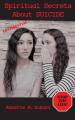  Spiritual Secrets about Suicide 