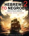  Hebrews to Negroes 2: WAKE UP BLACK AMERICA! Volume 1 