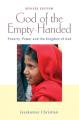  God of the Empty-Handed: Poverty, Power and the Kingdom of God 