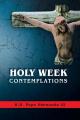  Holy Week Contemplations 