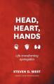  Head, Heart, Hands: Life-transforming apologetics 