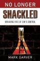  No Longer Shackled 