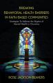  Breaking Behavioral Health Barriers in Faith-Based Communities 