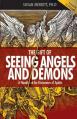  The Gift of Seeing Angels and Demons: A Handbook for Discerners of Spirits 