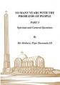  So Many Years with the Problems of People Part 3: Spiritual and General Questions 