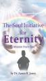  The Soul Initiative for Eternity 