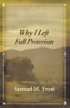 Why I Left Full Preterism 