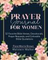  Prayer Journal for Women: 52 Favorite Bible Verses, Devotionals, Prayer Requests, and Colorable Bible Quotations 