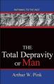  The Total Depravity Of Man: Pathways To The Past 